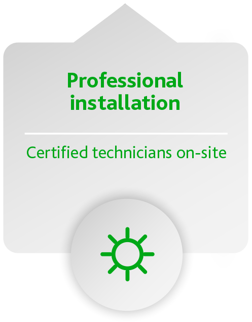 Professional installation - Certified technicians on-site