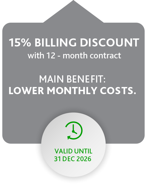 15% Billing Discount with 12 month contract - Lower monthly costs